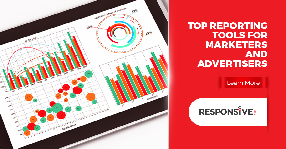 Top Reporting Tools For Marketers And Advertisers ResponsiveMTS Blog