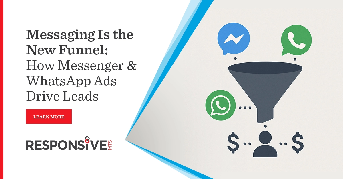Messaging Is the New Funnel: How Messenger & WhatsApp Ads Drive Leads