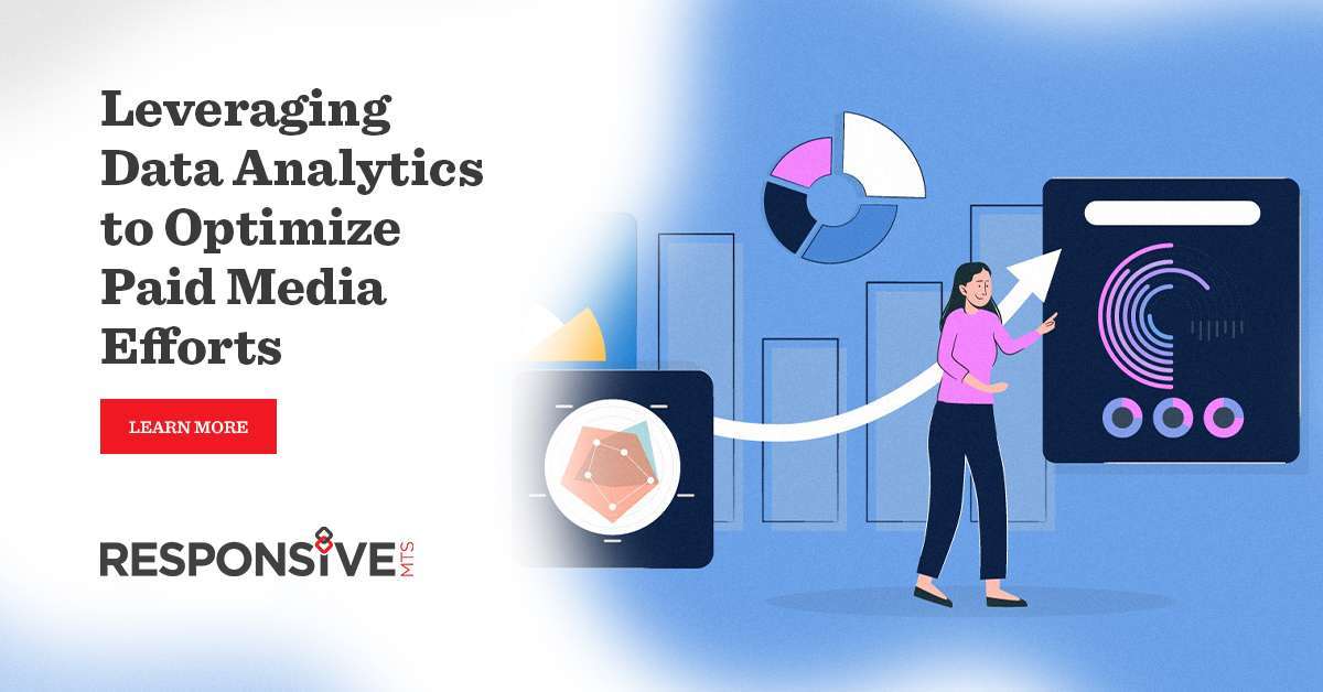 Leveraging Data Analytics to Optimize Paid Media Efforts