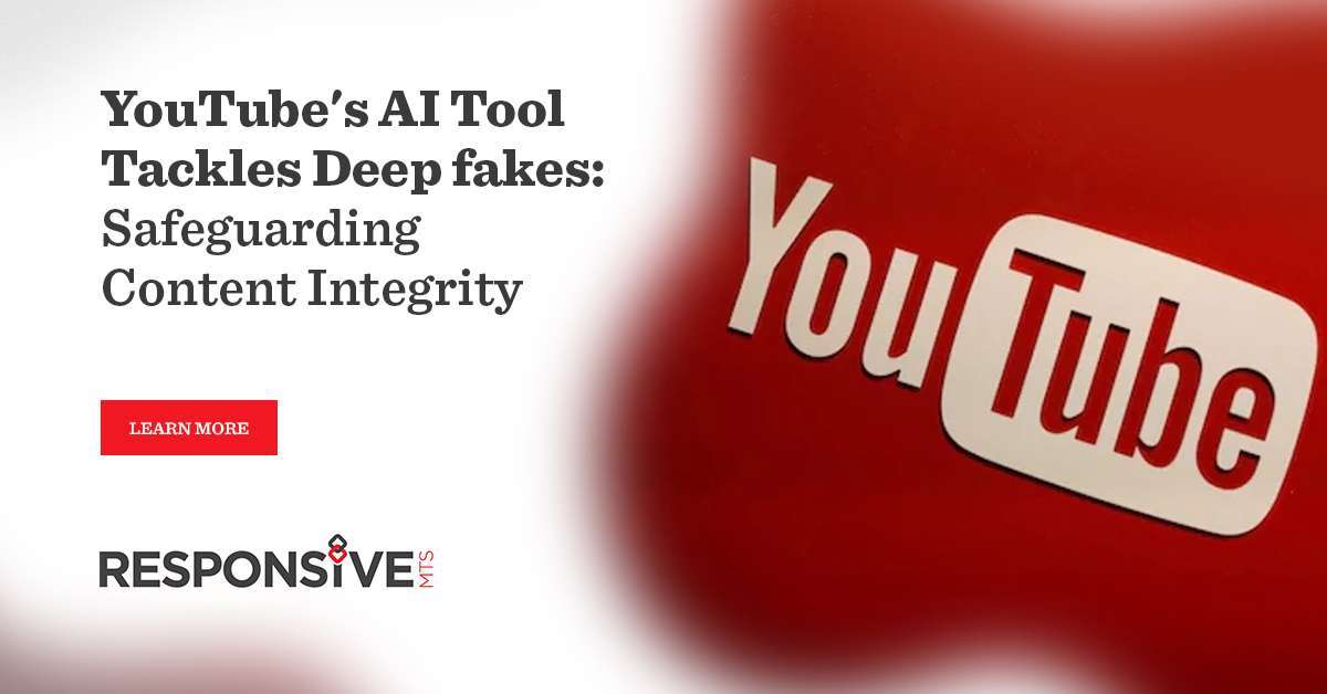 YouTube’s AI Tool Tackles Deep fakes – Safeguarding Content Integrity