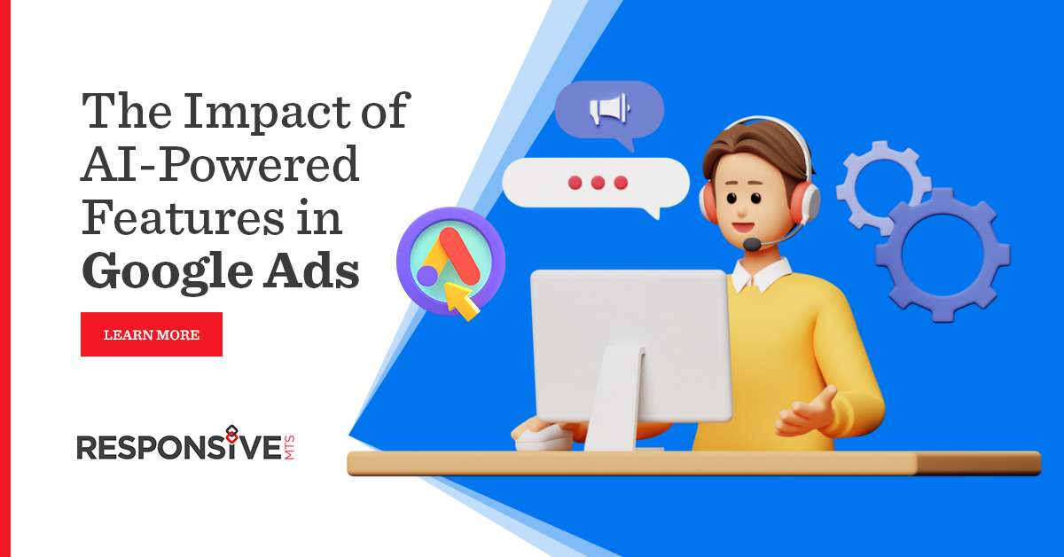 The Impact of AI-Powered Features in Google Ads