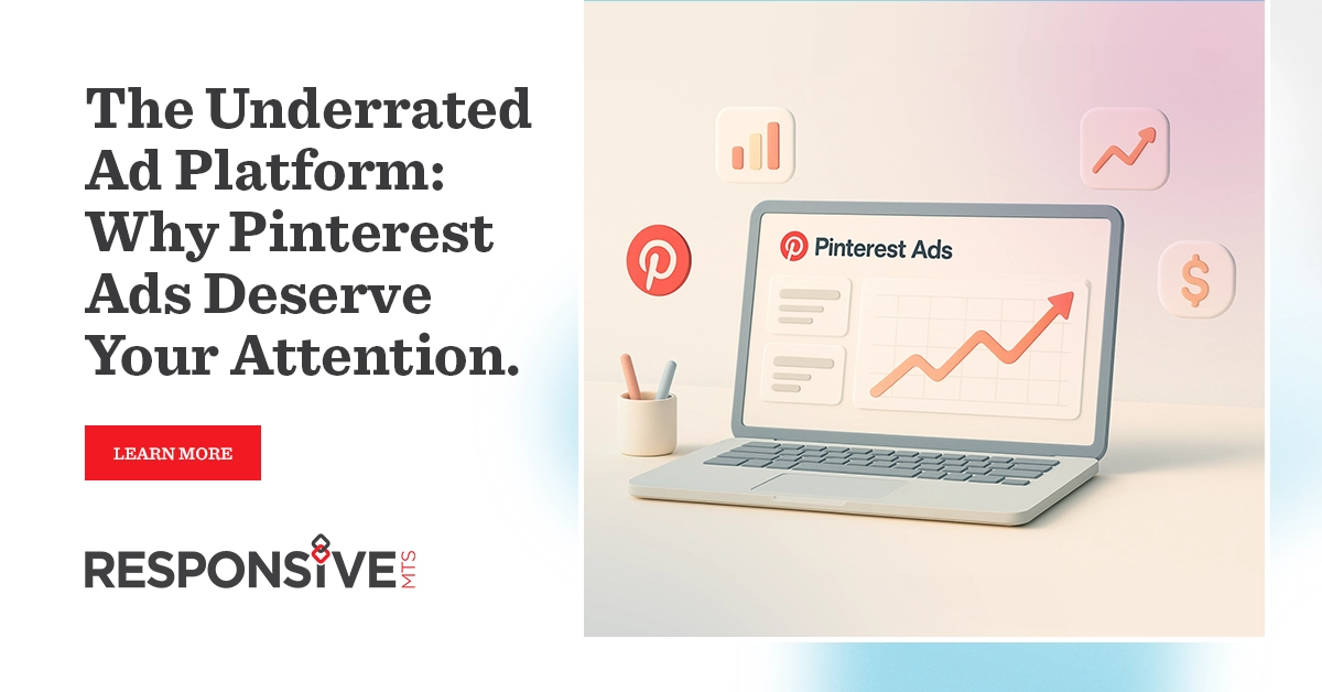The Underrated Ad Platform: Why Pinterest Ads Deserve Your Attention